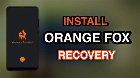 Загрузка и установка Orange Fox Recovery