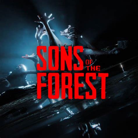 Откройте игру Sons of the Forest