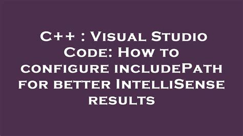 Преимущества использования includepath в Visual Studio Code