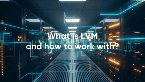 Что такое LVM и как оно работает