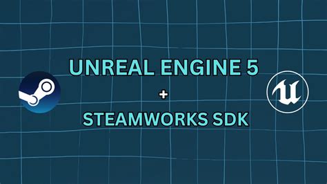 Шаг 2: Подключение Steamworks SDK