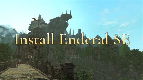 Этап 2: Подготовьте вашу игру для установки Enderal SE